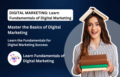 DIGITAL MARKETING: Learn Fundamentals of Digital Marketing